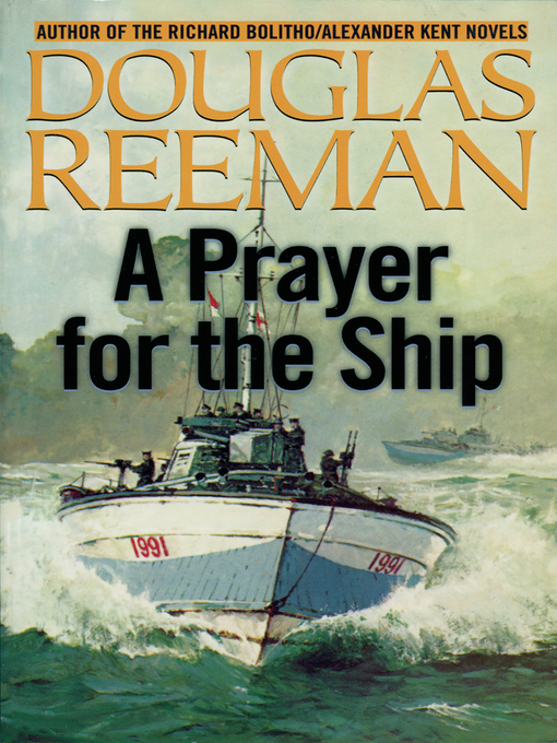 Title details for A Prayer for the Ship by Douglas Reeman - Available